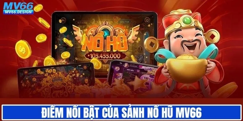 Điểm hấp dẫn khi chơi slot game tại MV66